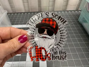 Sticker | 26E | Theres Some Hos | Waterproof Vinyl Sticker | White | Clear | Permanent | Removable | Window Cling | Glitter | Holographic